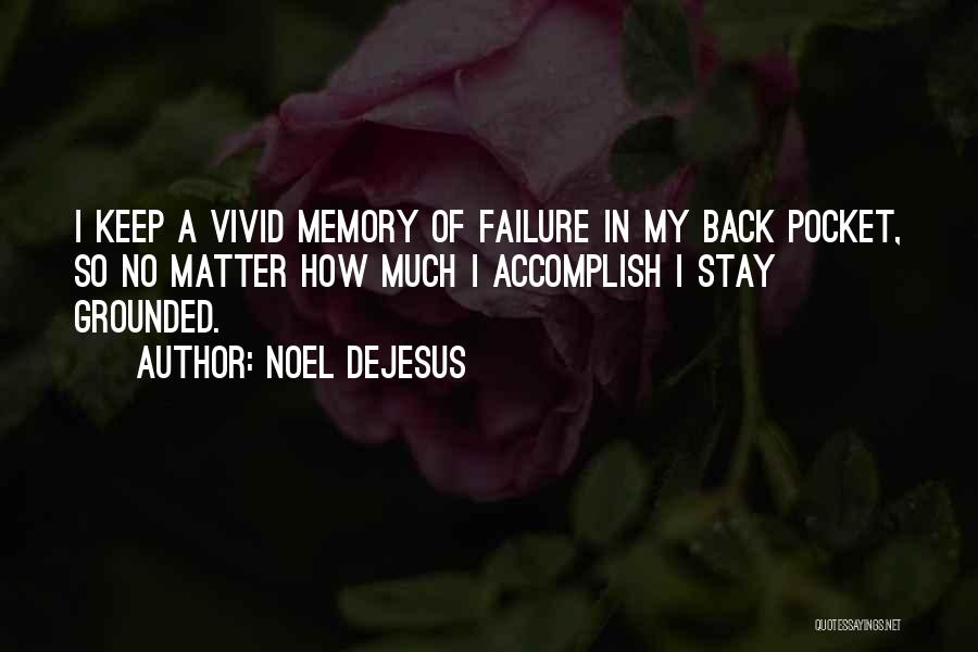 My Motivation In Life Quotes By Noel DeJesus