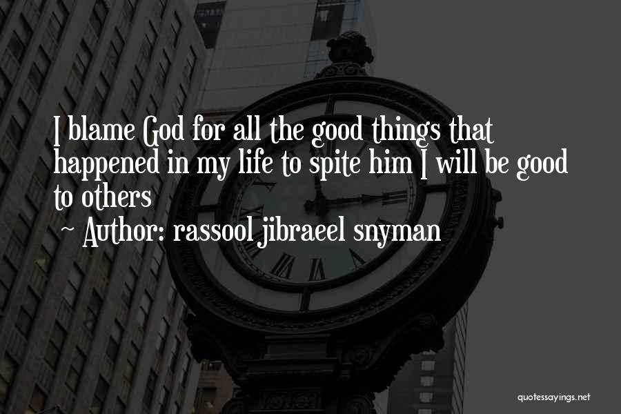 My Motivation In Life Quotes By Rassool Jibraeel Snyman