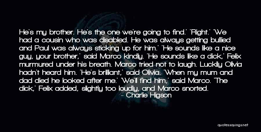 My Mum And Dad Quotes By Charlie Higson My Mum And Dad Quotes By Charlie Higson