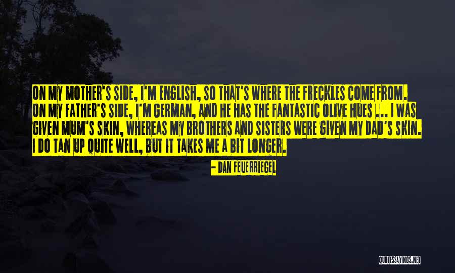My Mum And Dad Quotes By Dan Feuerriegel My Mum And Dad Quotes By Dan Feuerriegel