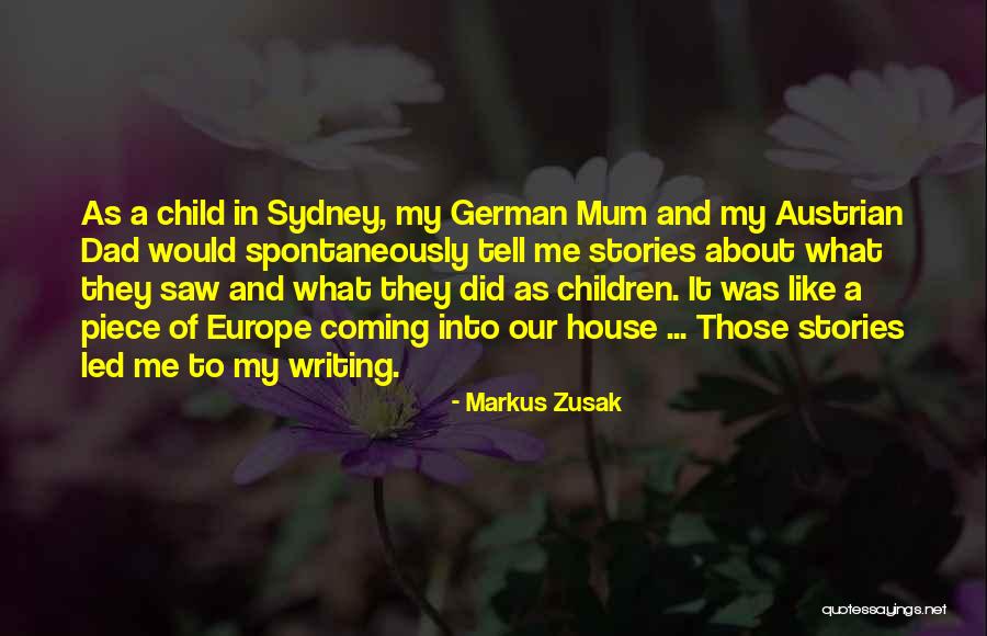 My Mum And Dad Quotes By Markus Zusak My Mum And Dad Quotes By Markus Zusak