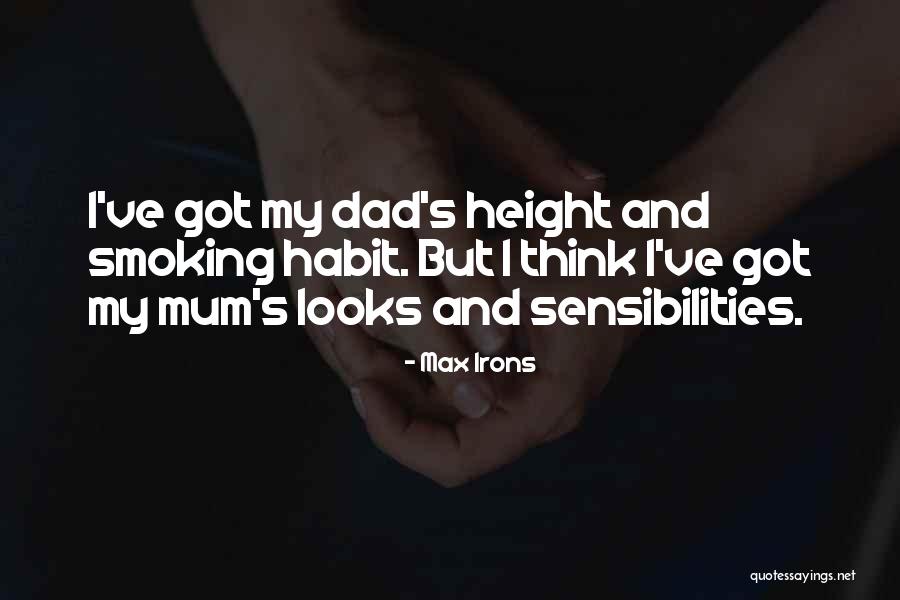 My Mum And Dad Quotes By Max Irons My Mum And Dad Quotes By Max Irons