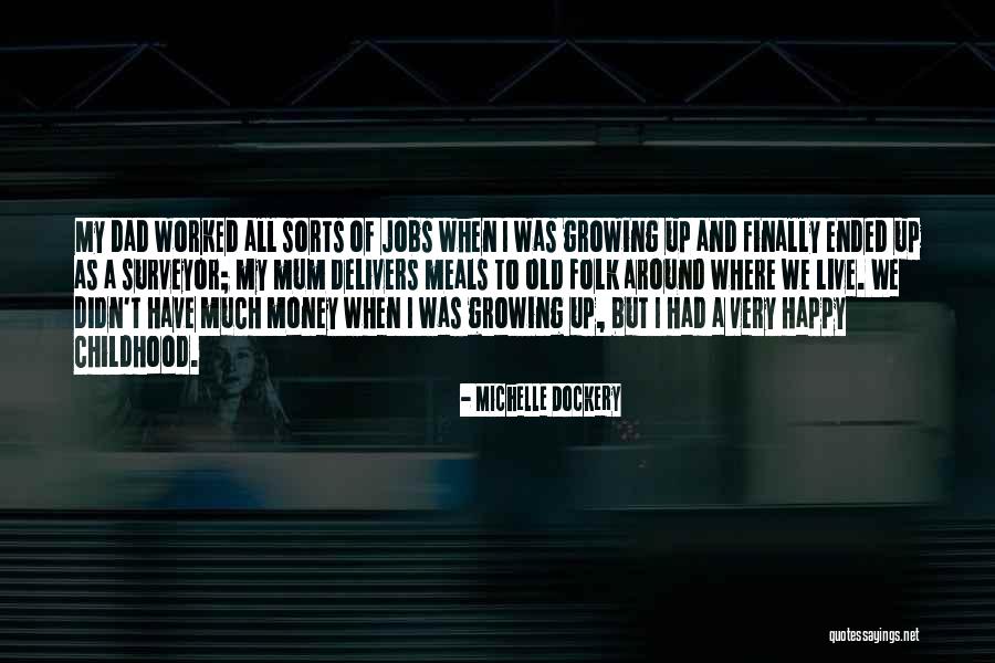 My Mum And Dad Quotes By Michelle Dockery My Mum And Dad Quotes By Michelle Dockery