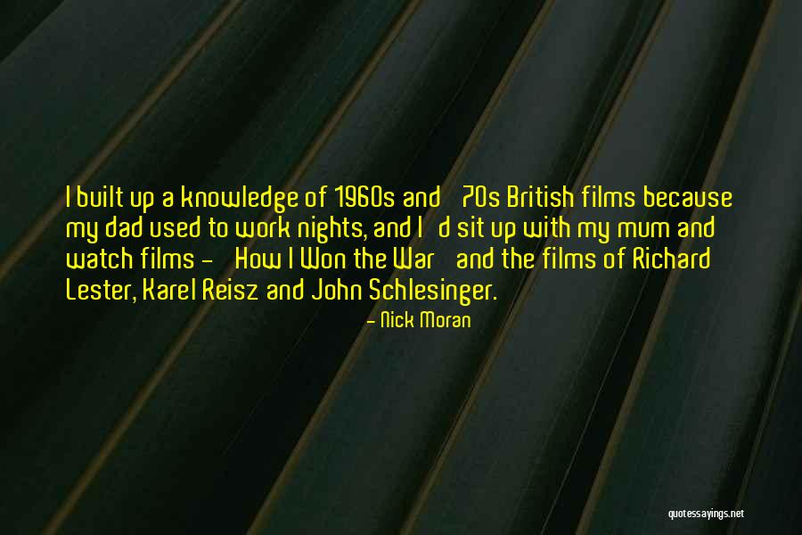 My Mum And Dad Quotes By Nick Moran My Mum And Dad Quotes By Nick Moran