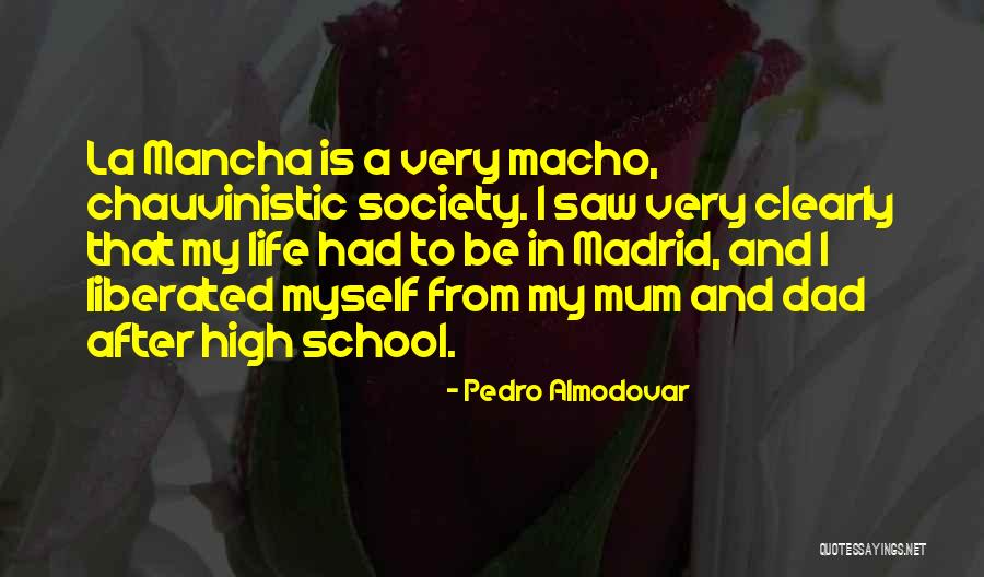 My Mum And Dad Quotes By Pedro Almodovar My Mum And Dad Quotes By Pedro Almodovar