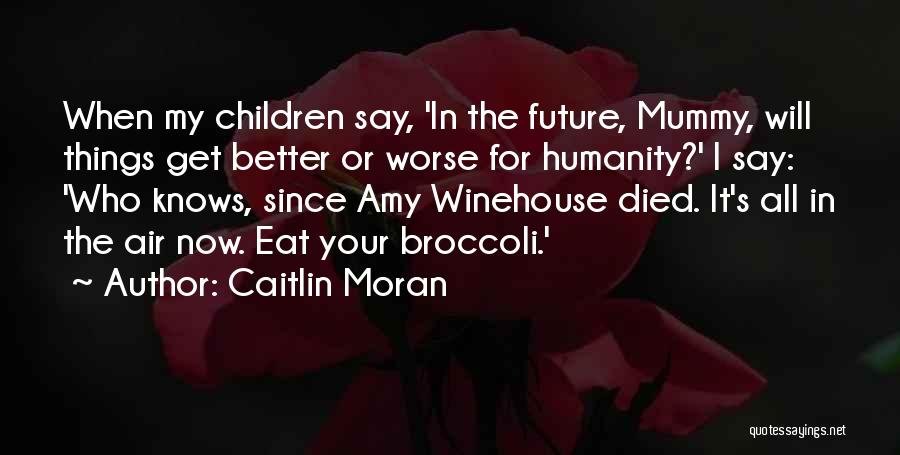 My Mummy Quotes By Caitlin Moran