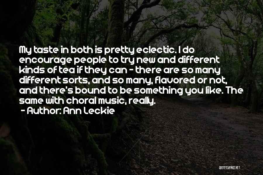My Music Taste Quotes By Ann Leckie