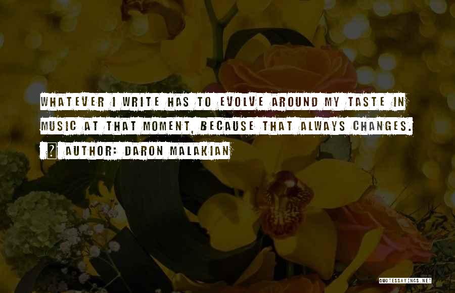 My Music Taste Quotes By Daron Malakian