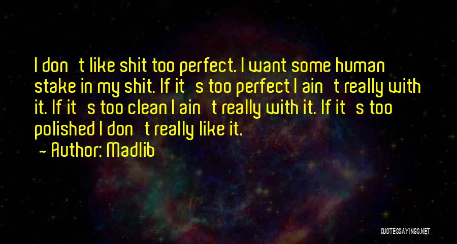 My Music Taste Quotes By Madlib