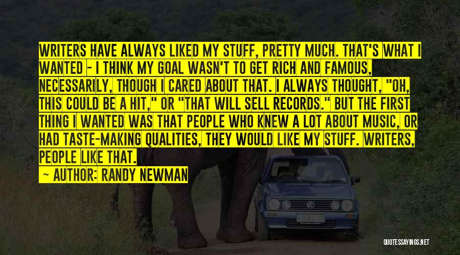 My Music Taste Quotes By Randy Newman