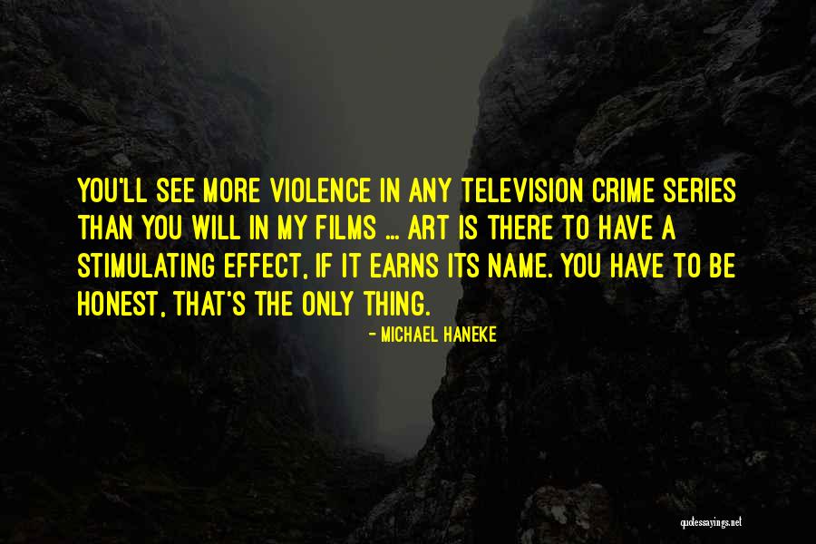 My Name Art Quotes By Michael Haneke My Name Art Quotes By Michael Haneke