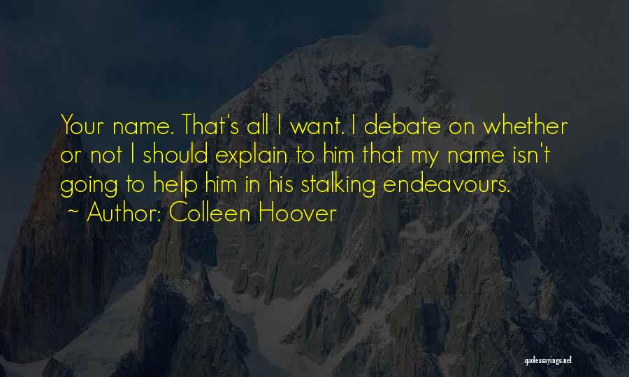 My Name Funny Quotes By Colleen Hoover