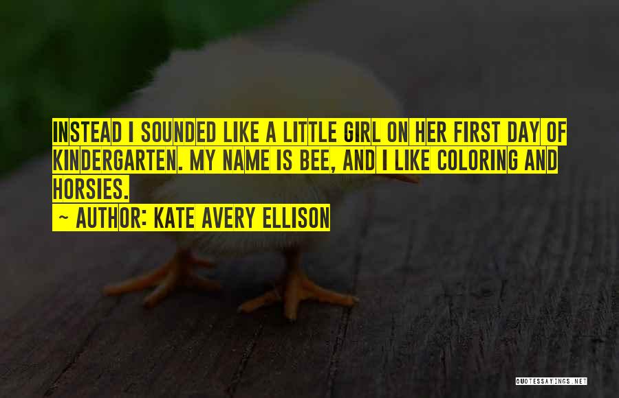 My Name Funny Quotes By Kate Avery Ellison