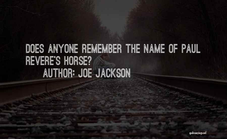 My Name Is Joe Quotes By Joe Jackson