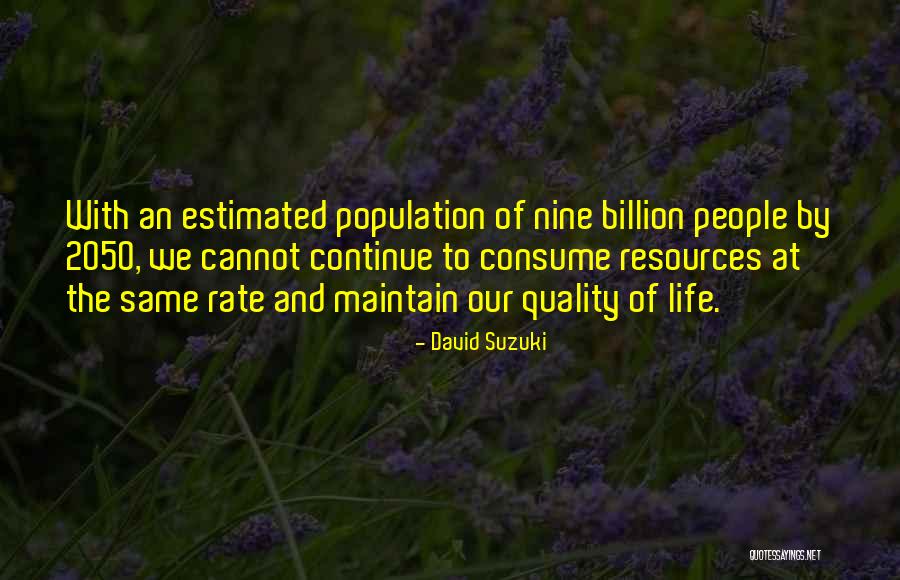 My Name Is Khan And I Am Not A Terrorist Quotes By David Suzuki My Name Is Khan And I Am Not A Terrorist Quotes By David Suzuki