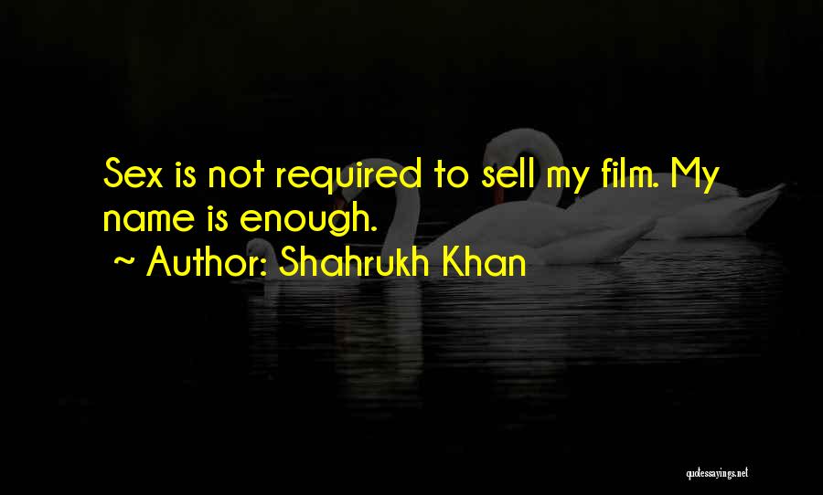 My Name Is Khan Film Quotes By Shahrukh Khan