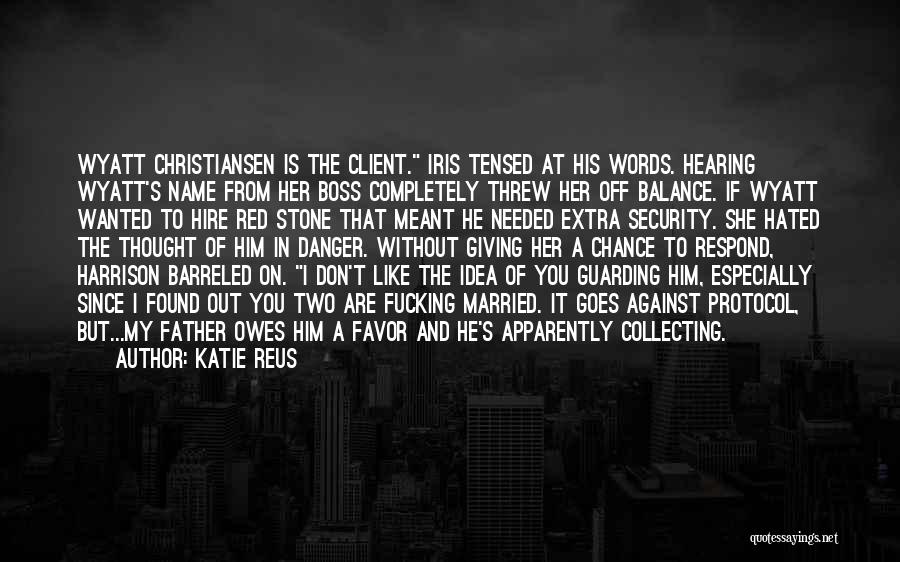 My Name Is Red Quotes By Katie Reus