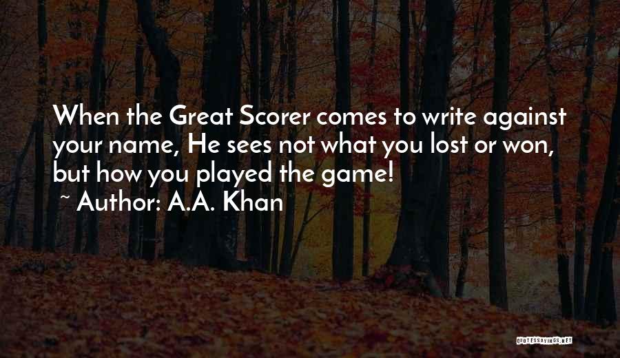 My Name Khan Quotes By A.A. Khan