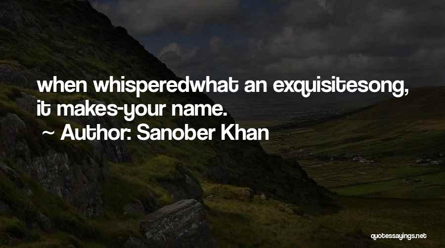 My Name Khan Quotes By Sanober Khan