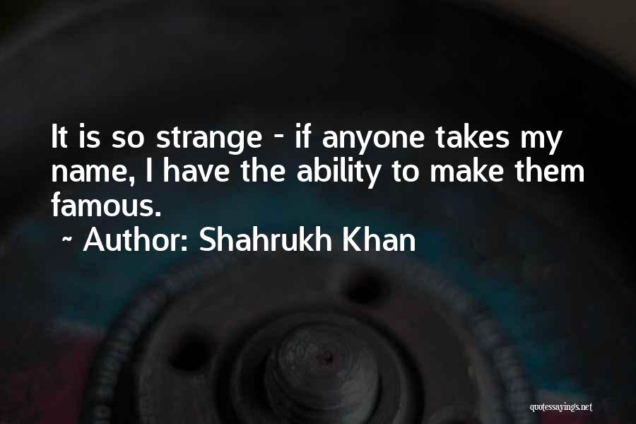 My Name Khan Quotes By Shahrukh Khan