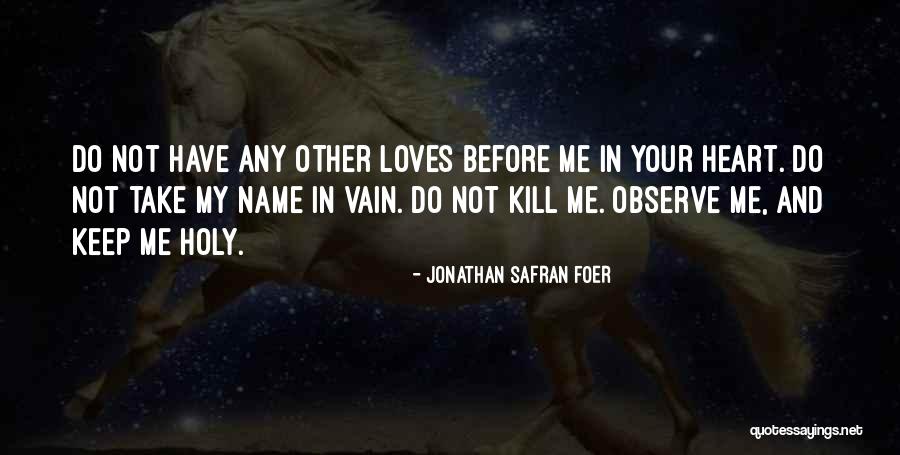 My Name Quotes By Jonathan Safran Foer