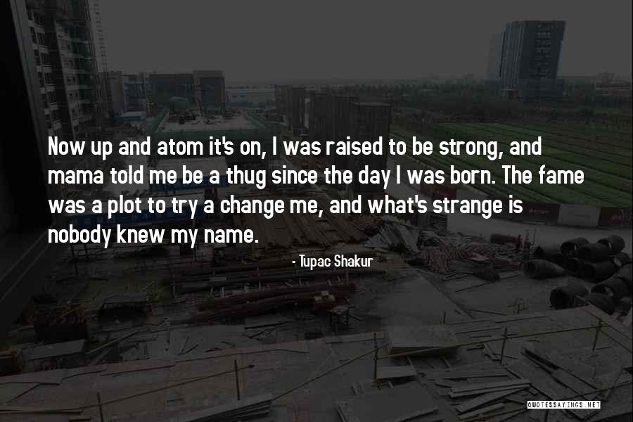 My Name Quotes By Tupac Shakur