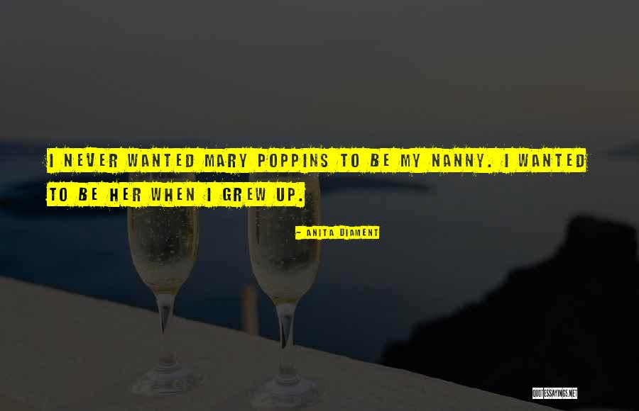 My Nanny Quotes By Anita Diament My Nanny Quotes By Anita Diament