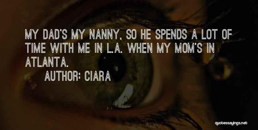 My Nanny Quotes By Ciara