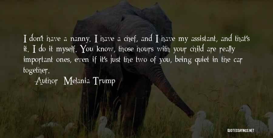 My Nanny Quotes By Melania Trump My Nanny Quotes By Melania Trump