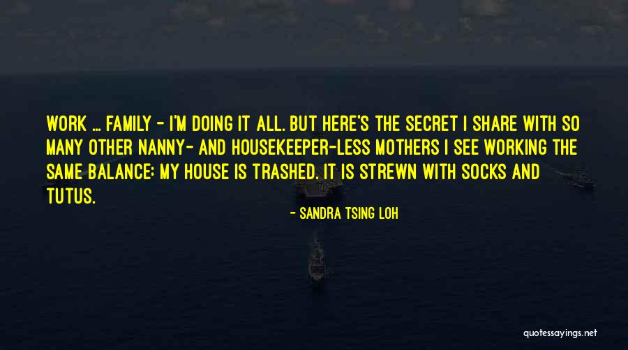 My Nanny Quotes By Sandra Tsing Loh