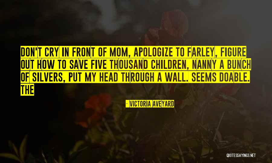 My Nanny Quotes By Victoria Aveyard