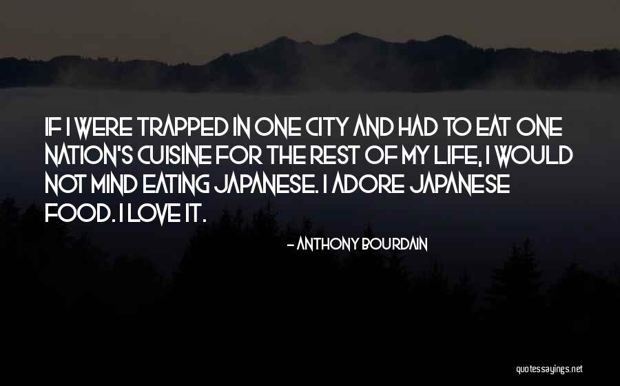 My Nation Quotes By Anthony Bourdain My Nation Quotes By Anthony Bourdain