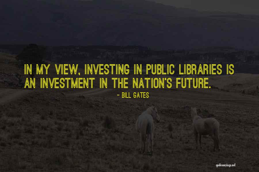 My Nation Quotes By Bill Gates My Nation Quotes By Bill Gates