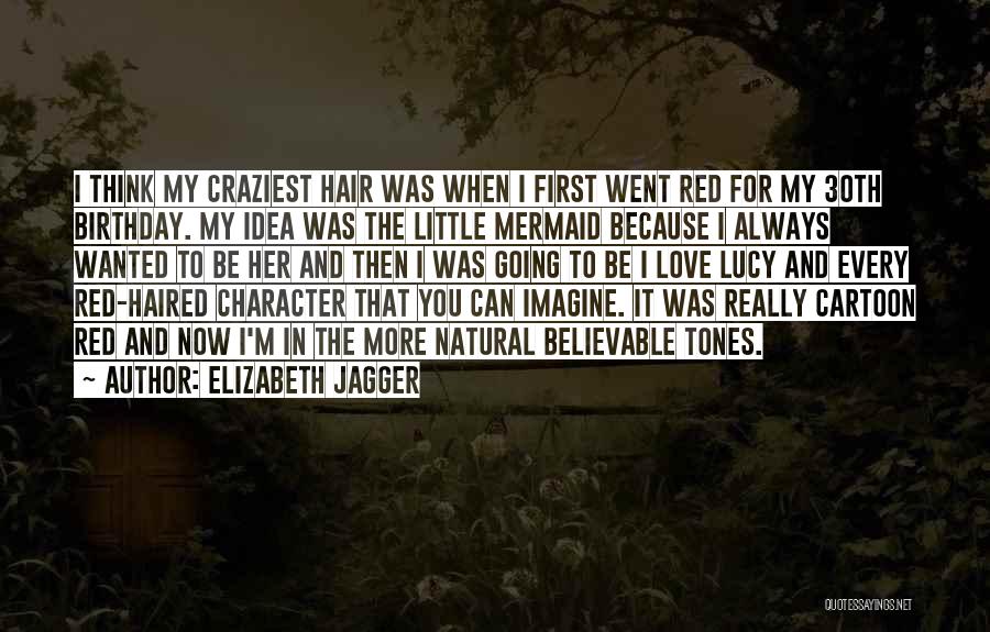 My Natural Hair Quotes By Elizabeth Jagger