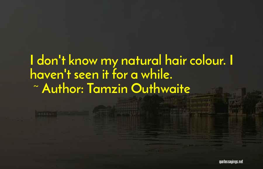 My Natural Hair Quotes By Tamzin Outhwaite