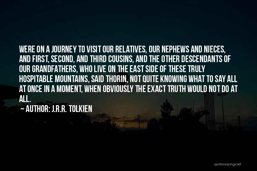 My Nephews And Nieces Quotes By J.R.R. Tolkien