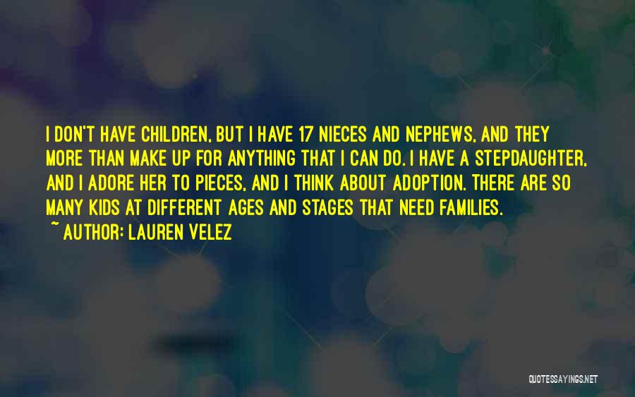 My Nephews And Nieces Quotes By Lauren Velez