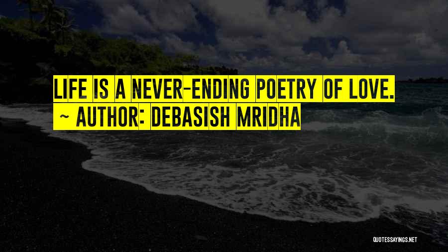 My Never Ending Love For You Quotes By Debasish Mridha
