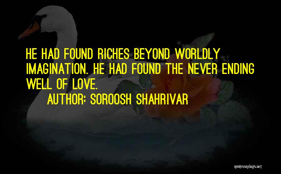 My Never Ending Love For You Quotes By Soroosh Shahrivar