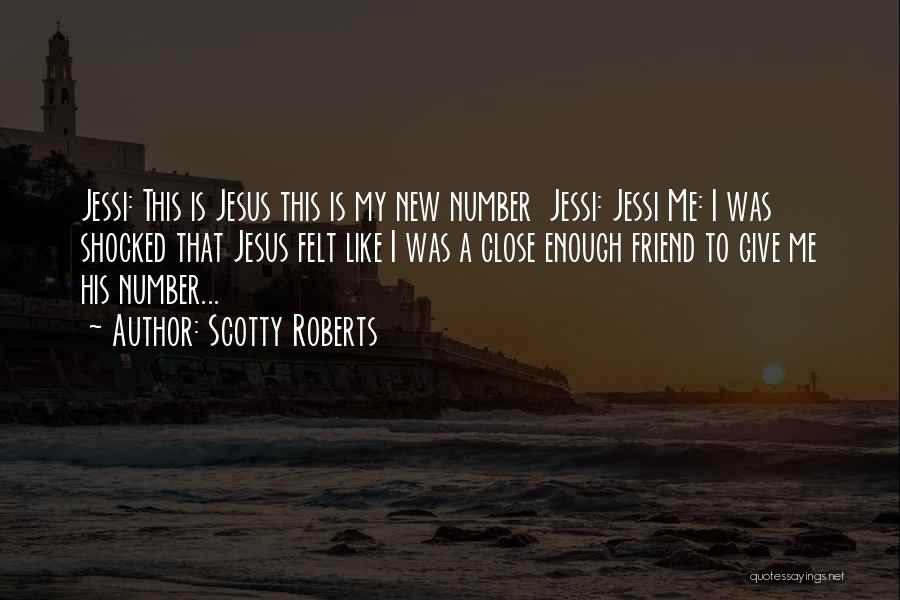My New Number Quotes By Scotty Roberts