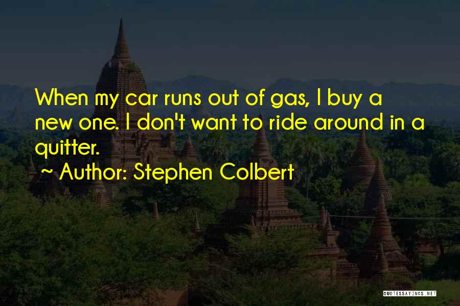 My New Ride Quotes By Stephen Colbert