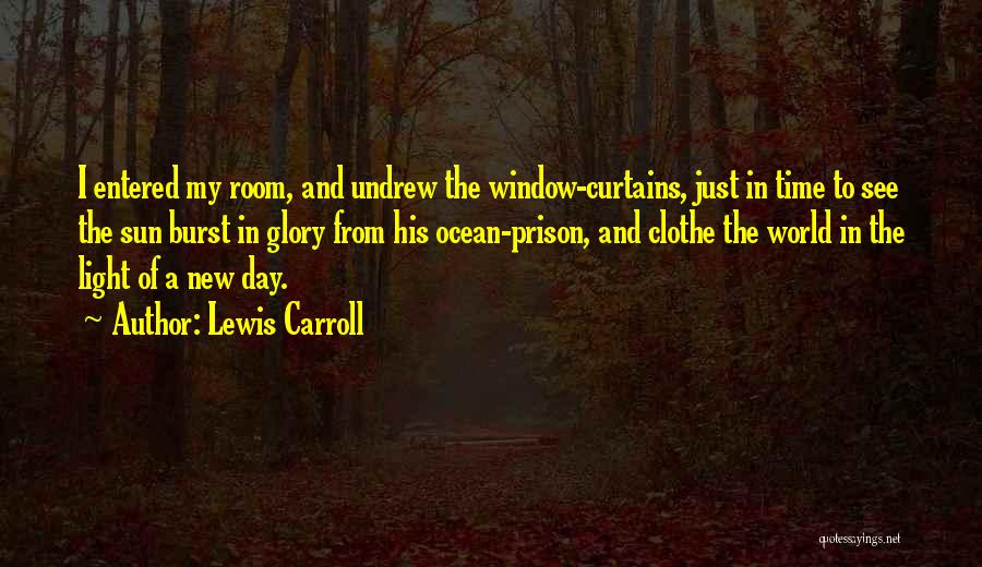 My New Room Quotes By Lewis Carroll