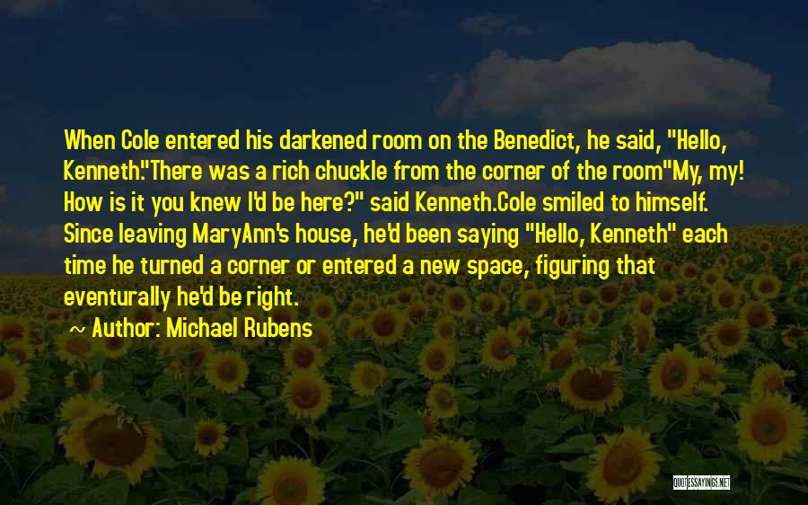My New Room Quotes By Michael Rubens
