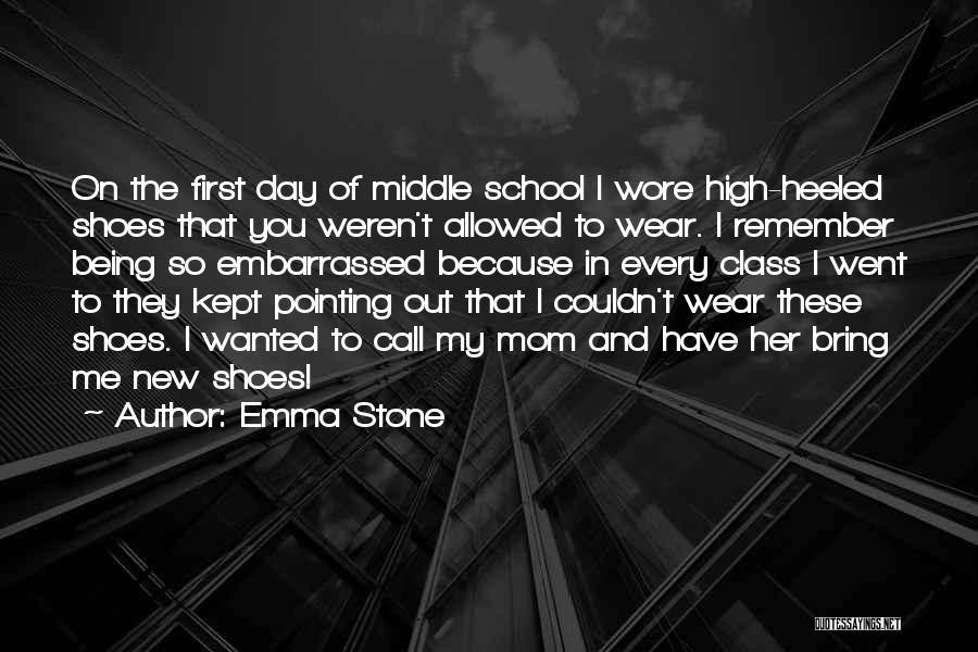 My New Shoes Quotes By Emma Stone