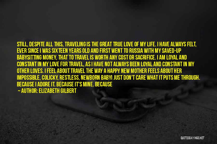 My Newborn Baby Quotes By Elizabeth Gilbert