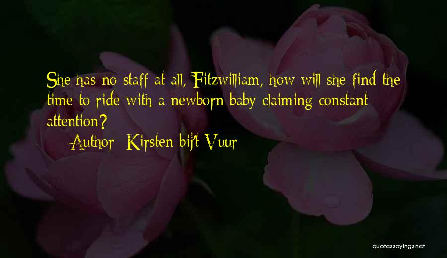 My Newborn Baby Quotes By Kirsten Bij't Vuur