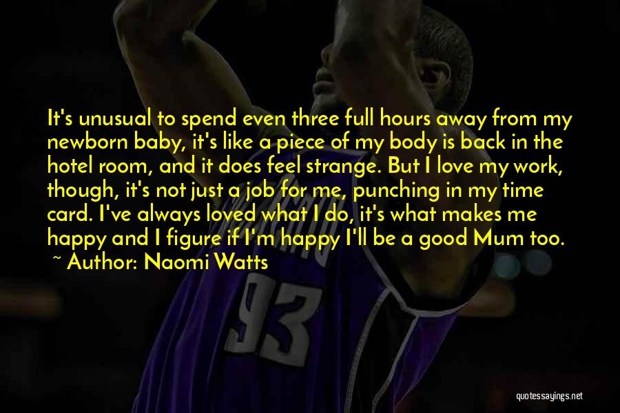 My Newborn Baby Quotes By Naomi Watts
