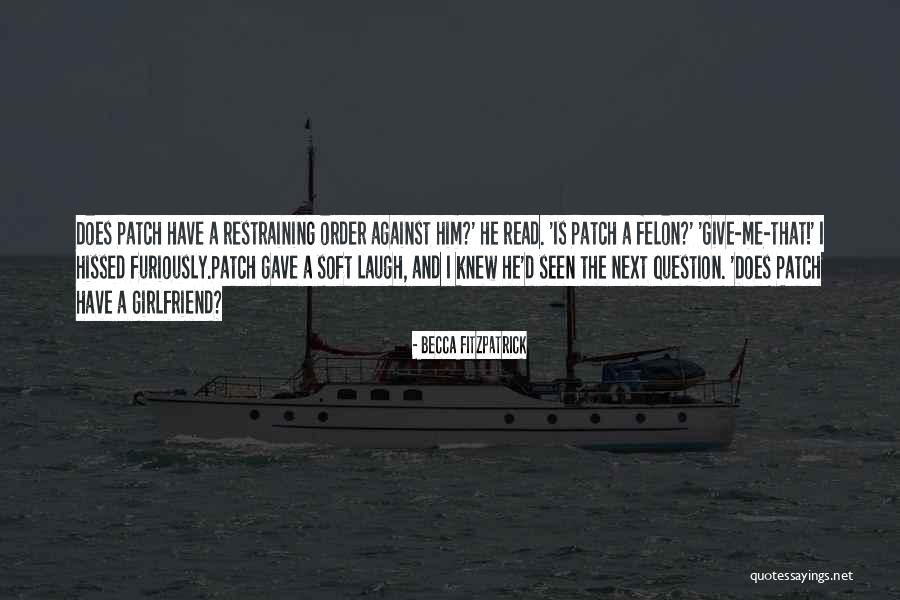 My Next Girlfriend Quotes By Becca Fitzpatrick My Next Girlfriend Quotes By Becca Fitzpatrick