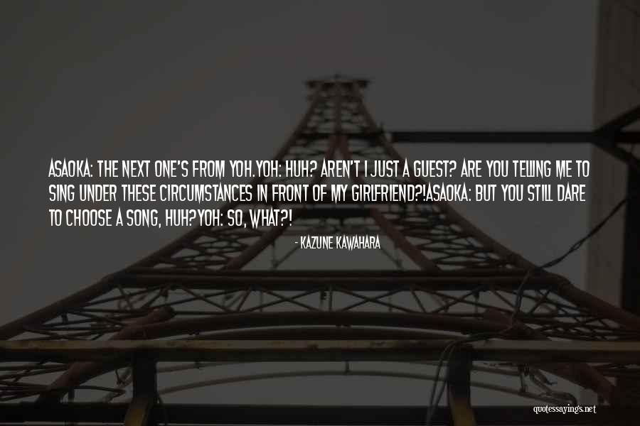 My Next Girlfriend Quotes By Kazune Kawahara My Next Girlfriend Quotes By Kazune Kawahara