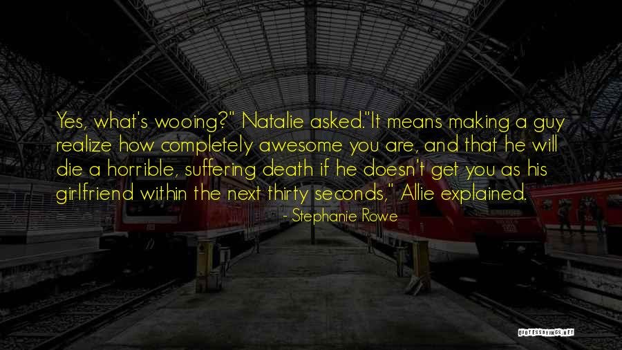 My Next Girlfriend Quotes By Stephanie Rowe My Next Girlfriend Quotes By Stephanie Rowe